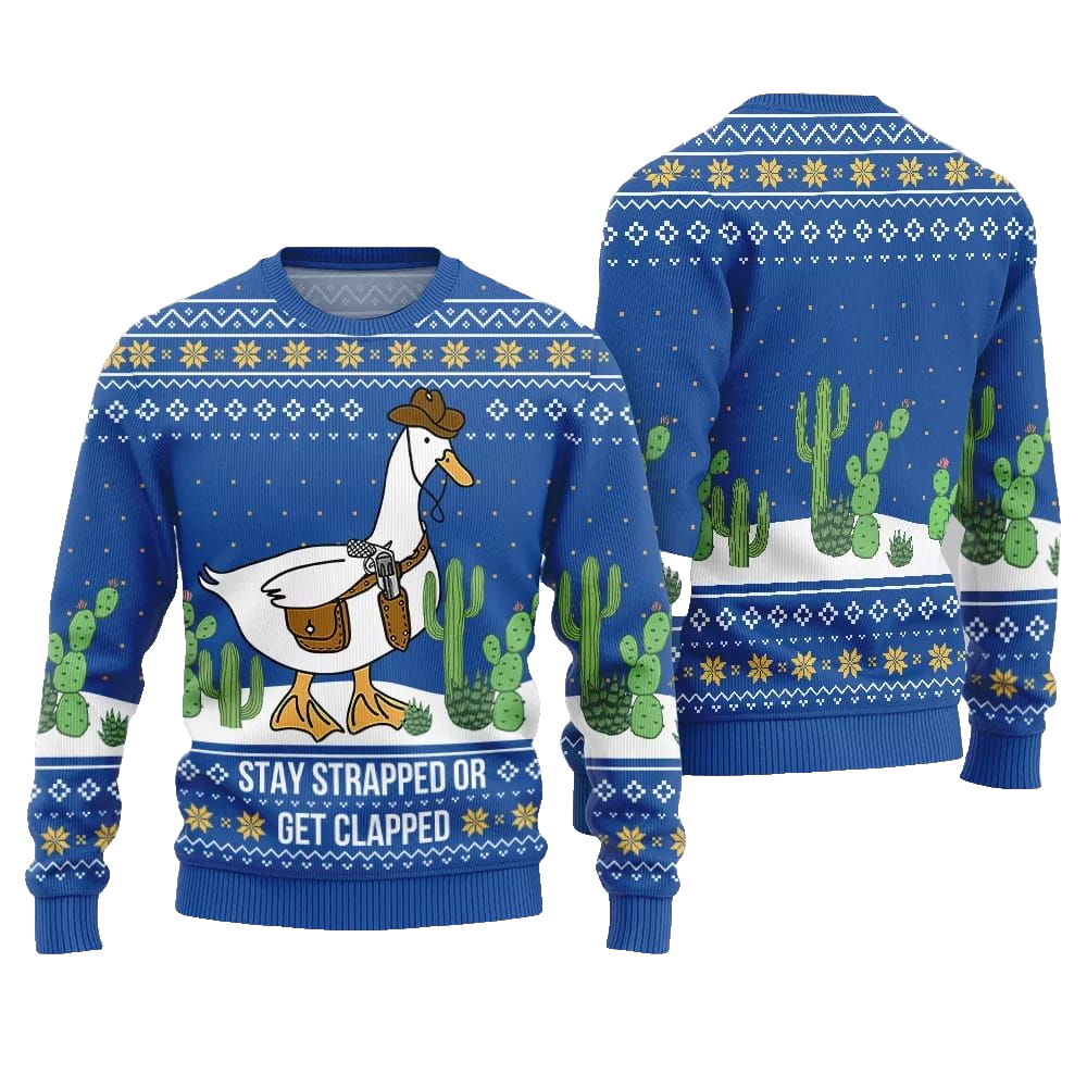 Stay Strapped Or Get Clapped Ugly Sweater Christmas 2026 - Moonbestprint