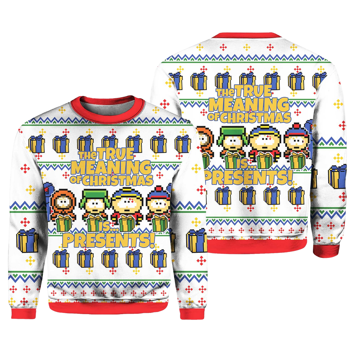 South Park The True Meaning of Christmas Is Presents Ugly Christmas Sweater – Moonbestprint