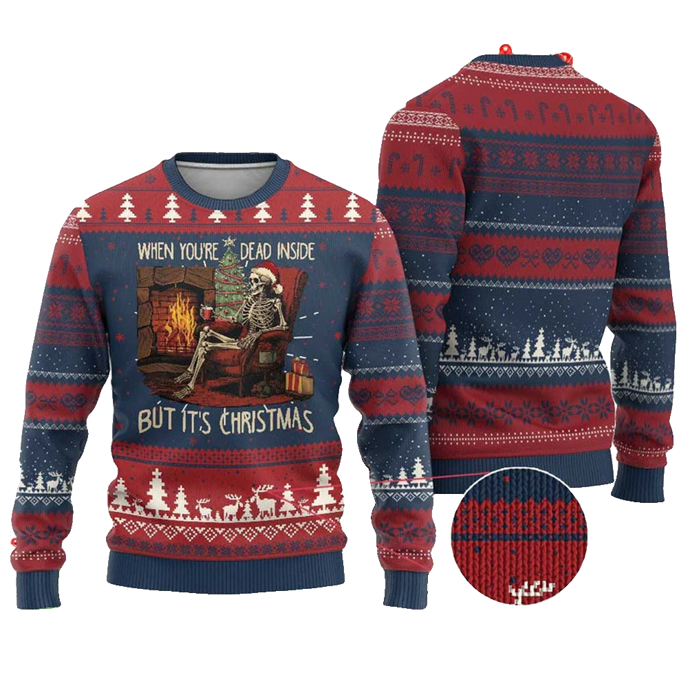 Skeleton When You're Dead Inside But It's Christmas Ugly Sweater - Moonbestprint