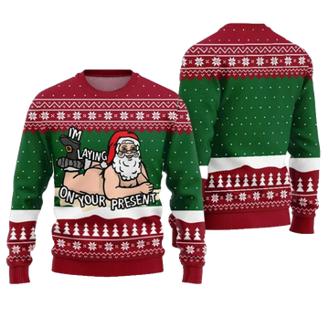 Santa Claus I'm Laying On Your Present Ugly Christmas Sweater – Moonbestprint