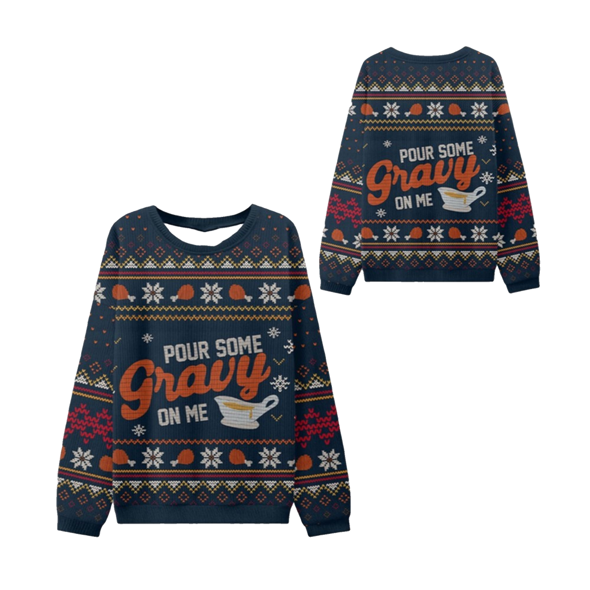 Pour Some Gravy On Me Thanksgiving Ugly Sweater - Moonbestprint
