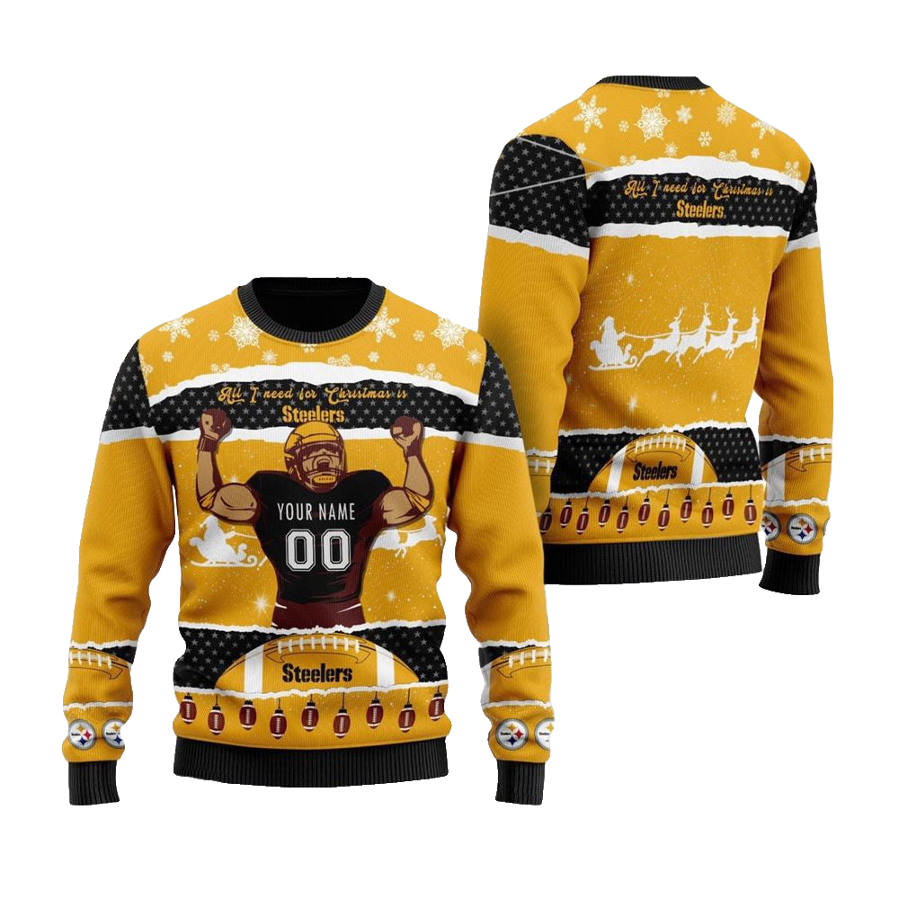 Personalized Pittsburgh Steelers All I Need For Christmas Ugly Christmas Sweater – Moonbestprint
