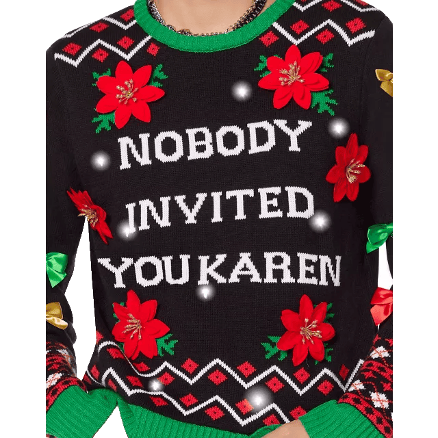 Nobody Invited You Karen Ugly Christmas Sweater – Moonbestprint