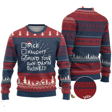 Nice Naughty Mind Your Own Damn Business Ugly Christmas Sweater - Moonbestprint
