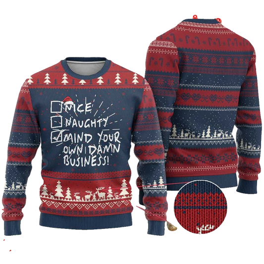 Nice Naughty Mind Your Own Damn Business Ugly Christmas Sweater - Moonbestprint