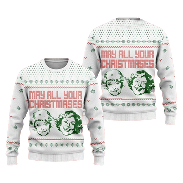 May All Your Christmases Golden Girls Ugly Christmas Sweater – Moonbestprint