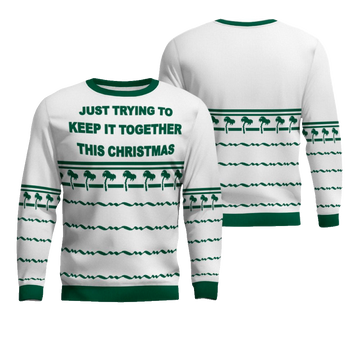 Just Trying To Keep It Togerther This Christmas Ugly Christmas Sweater White – Moonbestprint