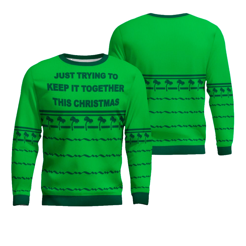 Just Trying To Keep It Togerther This Christmas Ugly Christmas Sweater Green – Moonbestprint