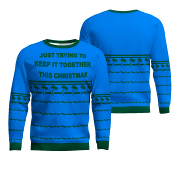 Just Trying To Keep It Togerther This Christmas Ugly Christmas Sweater Blue – Moonbestprint