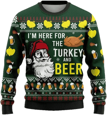 I'm Here For The Turkey and Beer Ugly Sweater – Moonbestprint