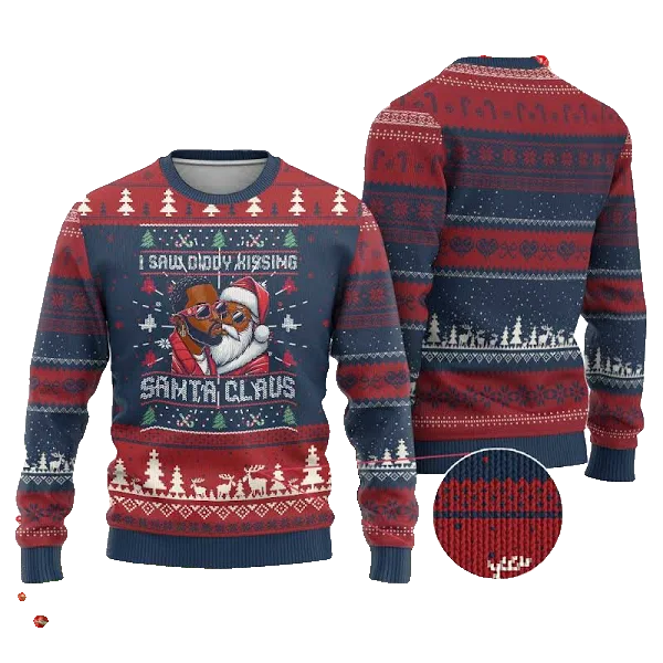 I Saw Diddy Kissing Santa Claus Ugly Christmas Sweater – Moonbestprint