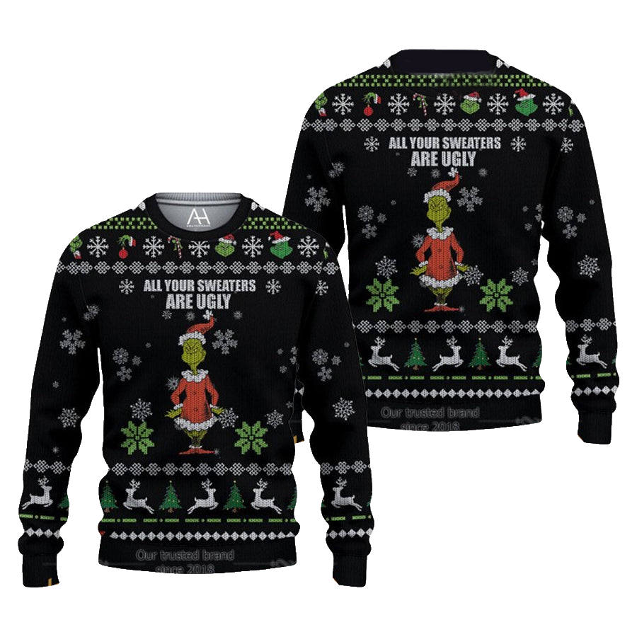 Grinch All Your Sweater Are Ugly Christmas Sweater – Moonbestprint