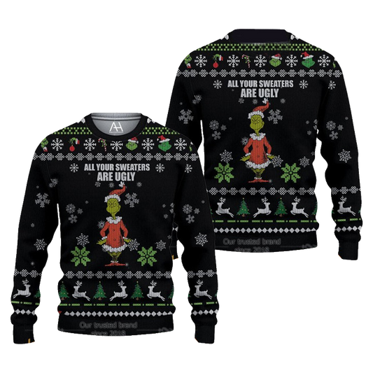 Grinch All Your Sweater Are Ugly Christmas Sweater – Moonbestprint