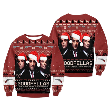 Goodfellas I Have Always Wanted To Be A Gangster Ugly Christmas Sweater – Moonbestprint