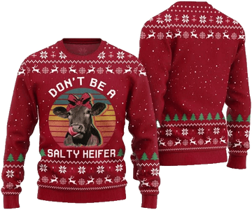 Don't Be A Salty Heifer Ugly Christmas Sweater – Moonbestprint