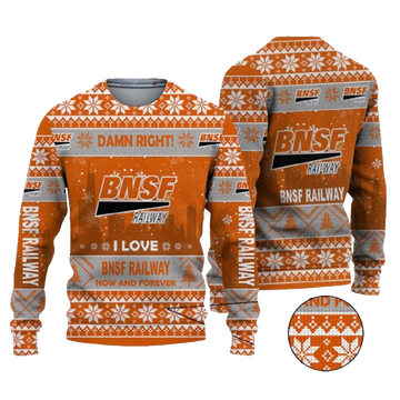 Damn Right I Love Bnsf Railway Now And Forever Ugly Christmas Sweater – Moonbestprint