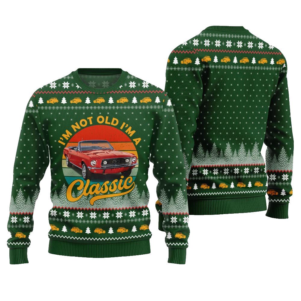 Classic Car I'm Not Old, I'm a Classic Ugly Christmas Sweater Green – Moonbestprint