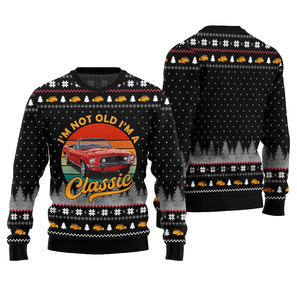 Classic Car I'm Not Old, I'm a Classic Ugly Christmas Sweater Black – Moonbestprint