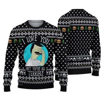 Bob Is Burgers I Love You But You Are All Terrible Ugly Christmas Sweater – Moonbestprint