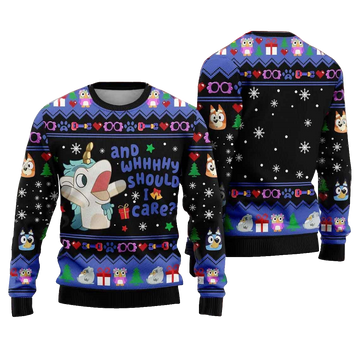 Bluey Unicorse Why Should I Care Ugly Christmas Sweater – Moonbestprint