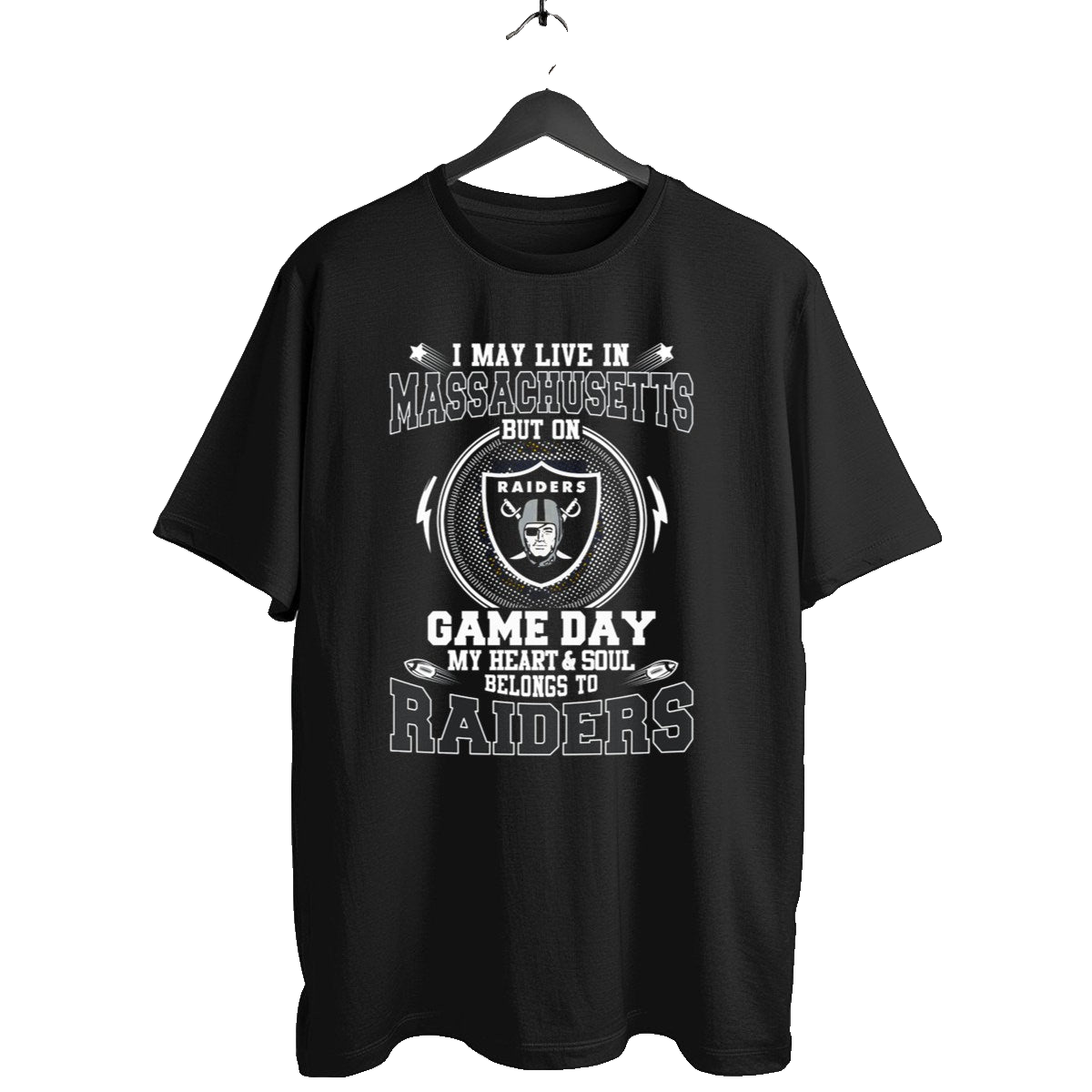 I May Live In Massachusetts But On Game Day My Heart And Soul Belongs To Raiders T-Shirt - Moonbestprint