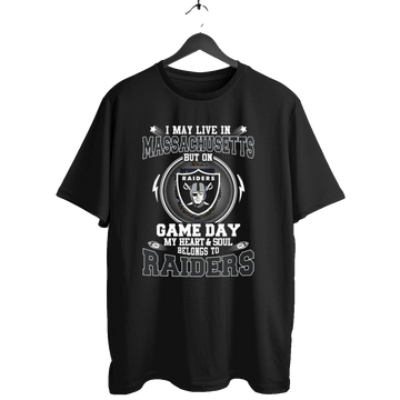 I May Live In Massachusetts But On Game Day My Heart And Soul Belongs To Raiders T-Shirt - Moonbestprint