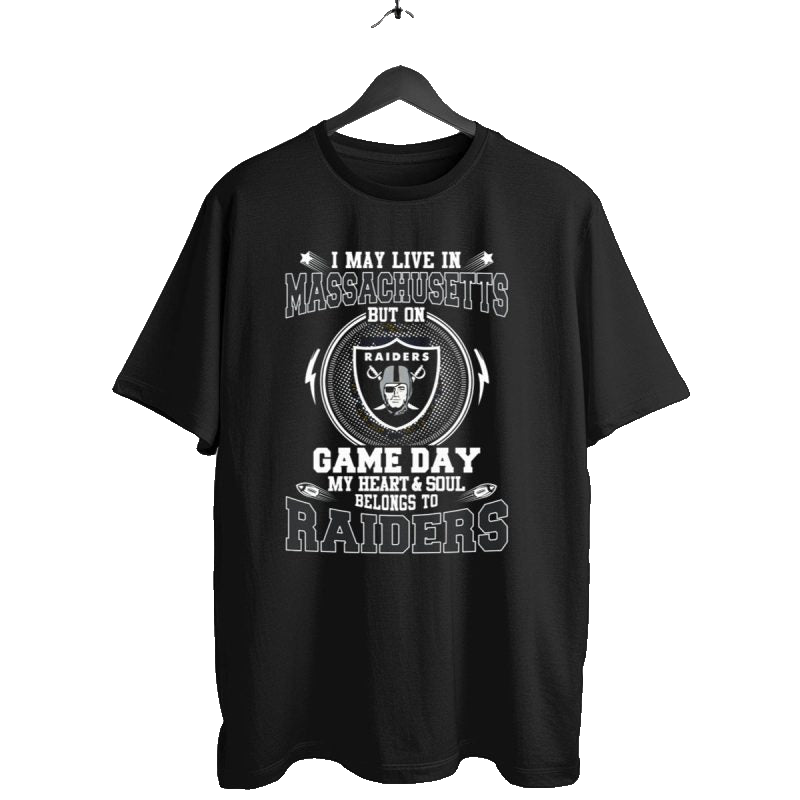 I May Live In Massachusetts But On Game Day My Heart And Soul Belongs To Raiders T-Shirt - Moonbestprint