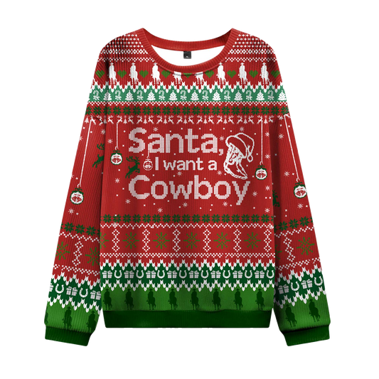 2026 Santa I Want A Cowboy Ugly Christmas Sweater Moonbestprint