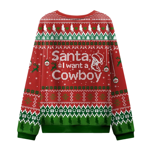 2026 Santa I Want A Cowboy Ugly Christmas Sweater Moonbestprint