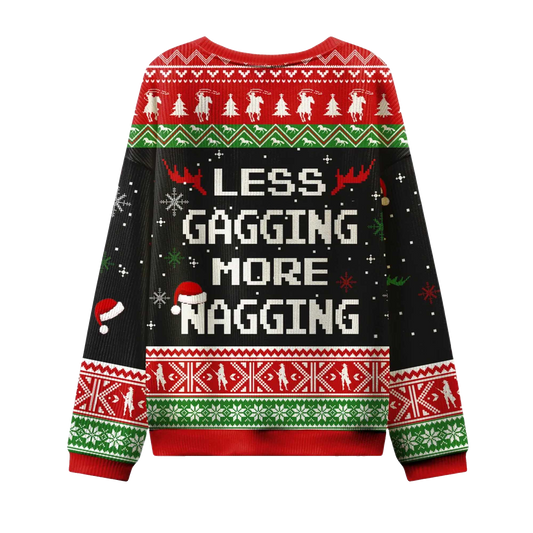 2026 Less Gagging More Nagging Ugly Christmas Sweater Moonbestprint