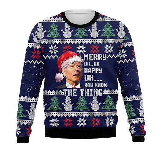 2026 Joe Biden Merry Uh Uh Happy Uh You Know The Thing Ugly Christmas Sweater Moonbestprint