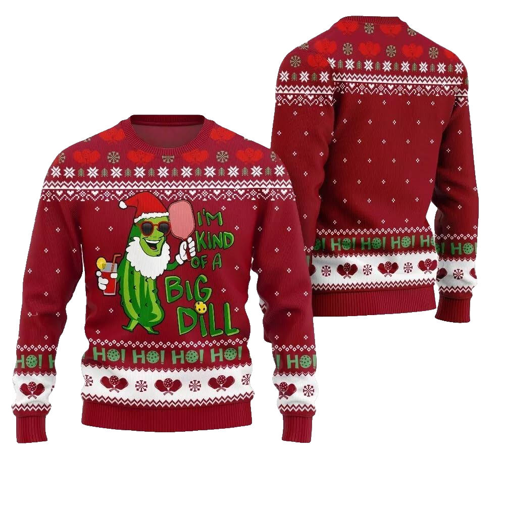 2026 Christmas Pickleball Im Kind Of A Big Dill Ugly Christmas Sweater - Moonbestprint