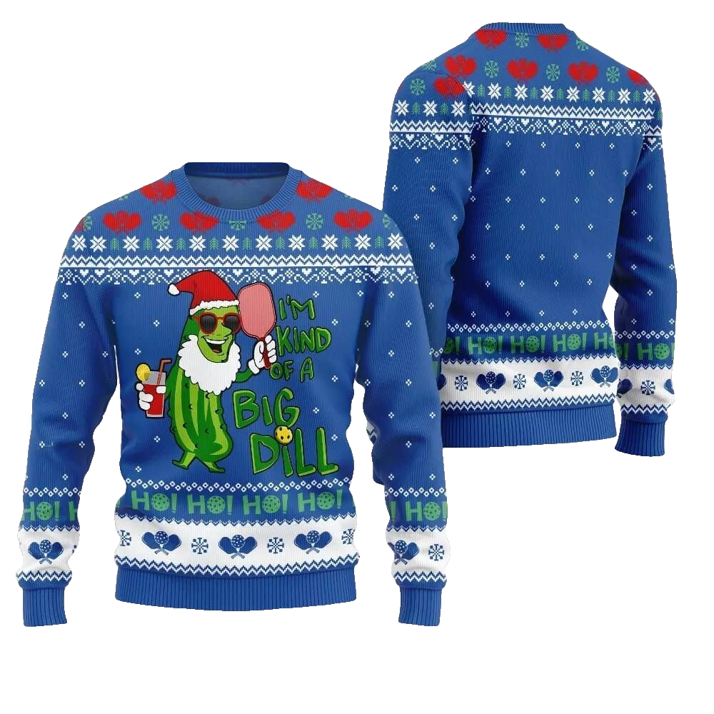 2026 Christmas Pickleball Im Kind Of A Big Dill Ugly Christmas Sweater - Moonbestprint