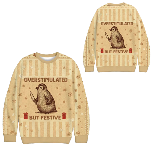2026 Christmas Penguin Overstimulated But Festive Ugly Sweater - Moonbestprint