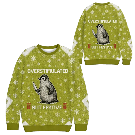 2026 Christmas Overstimulated But Festive Penguin Ugly Sweater - Moonbestprint