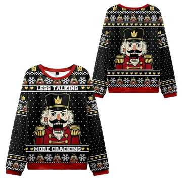 2026 Christmas Nutcracker Less Talking More Cracking Ugly Sweater - Moonbestprint