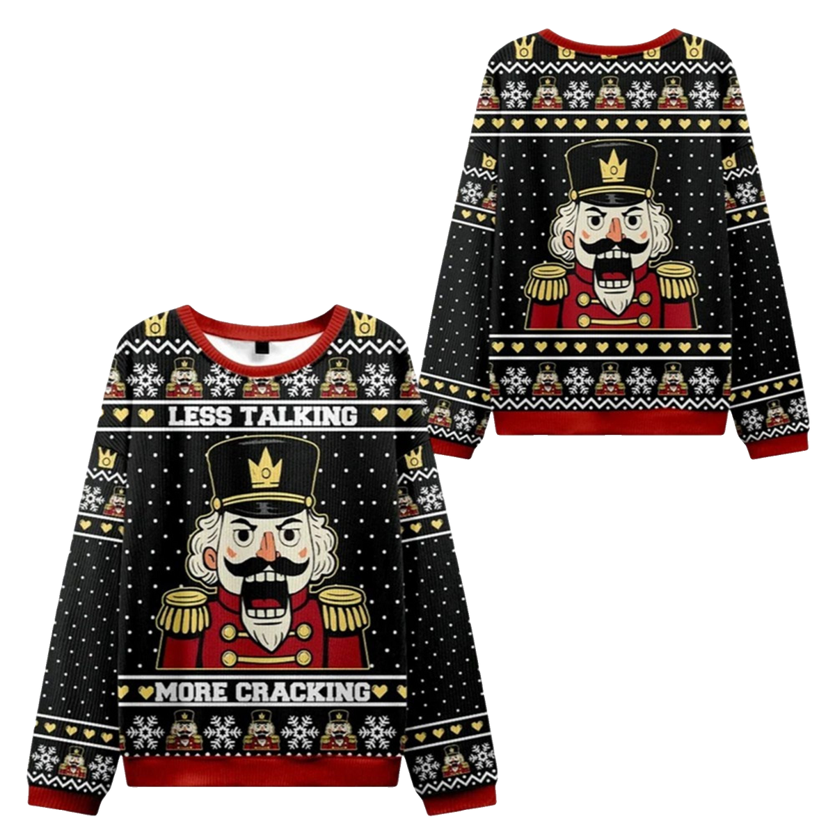 2026 Christmas Nutcracker Less Talking More Cracking Ugly Sweater - Moonbestprint