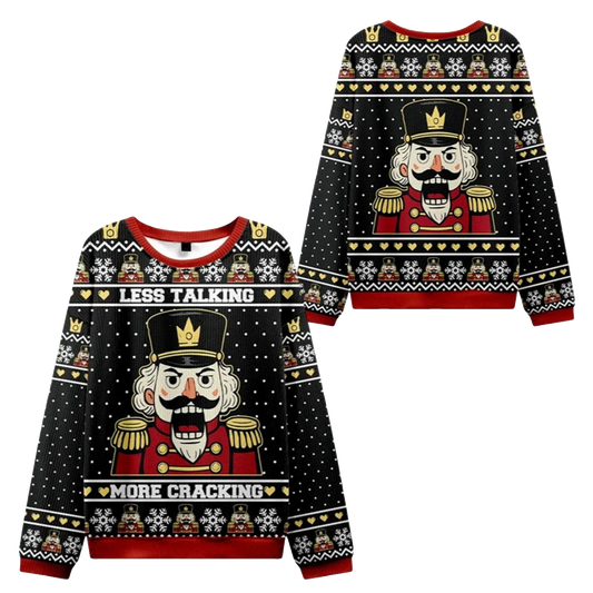 2026 Christmas Nutcracker Less Talking More Cracking Ugly Sweater - Moonbestprint