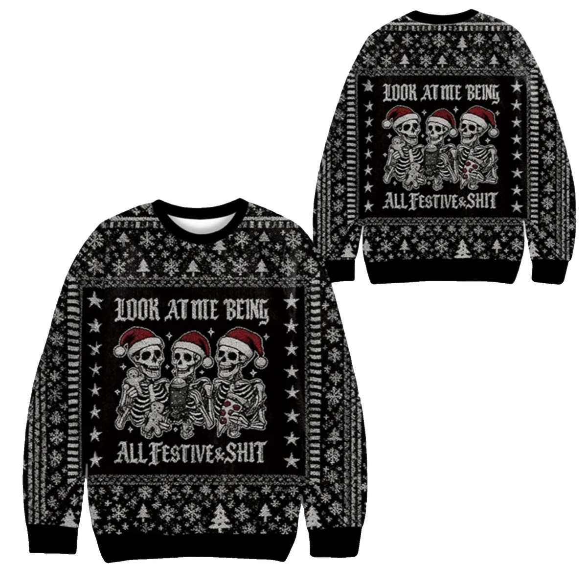 2026 Christmas Look at Me Being All Festive Shirt Ugly Sweater - Moonbestprint