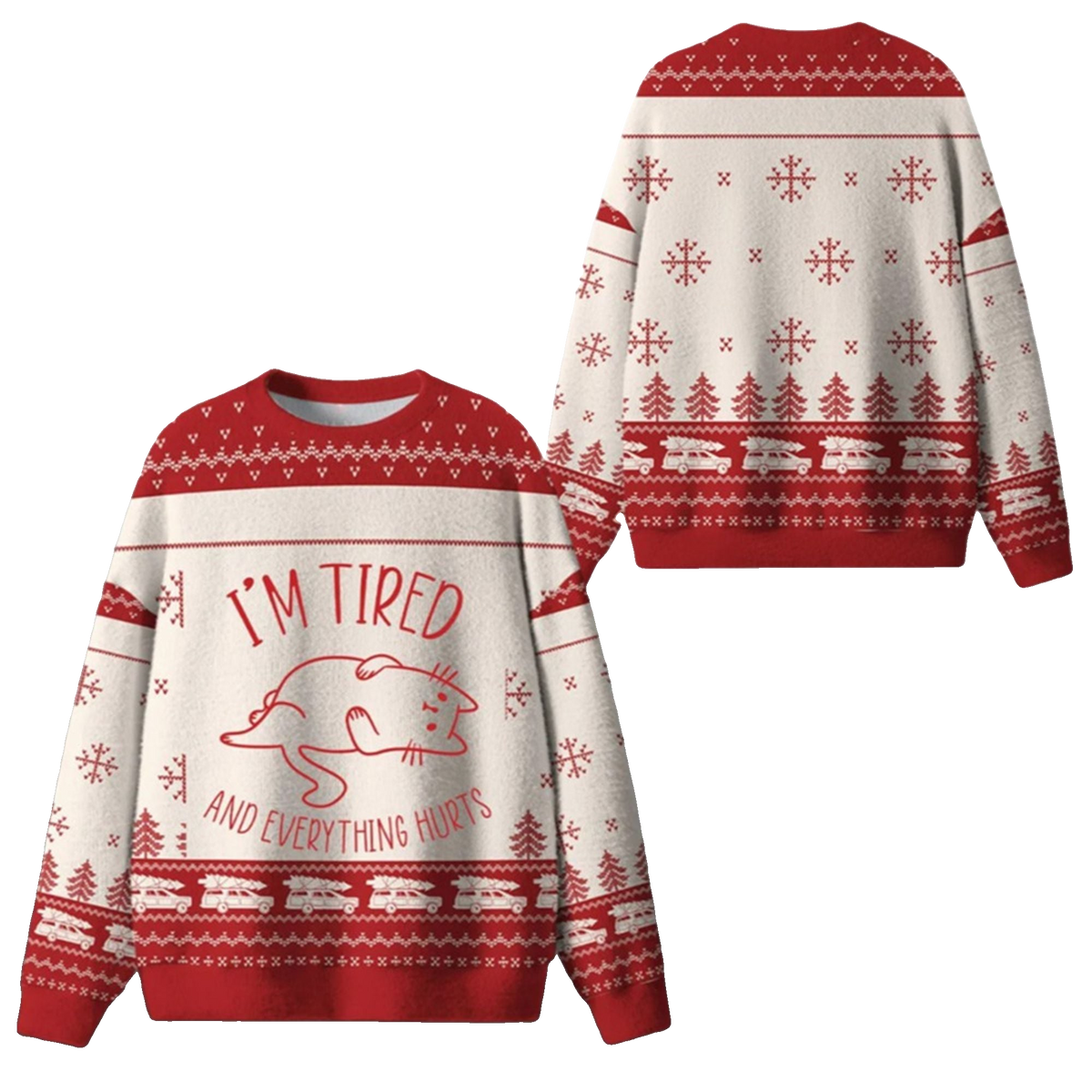 2026 Christmas Im Tired And Everything Hurts Ugly Sweater - Moonbestprint