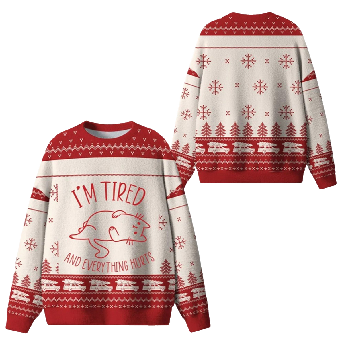 2026 Christmas Im Tired And Everything Hurts Ugly Sweater - Moonbestprint