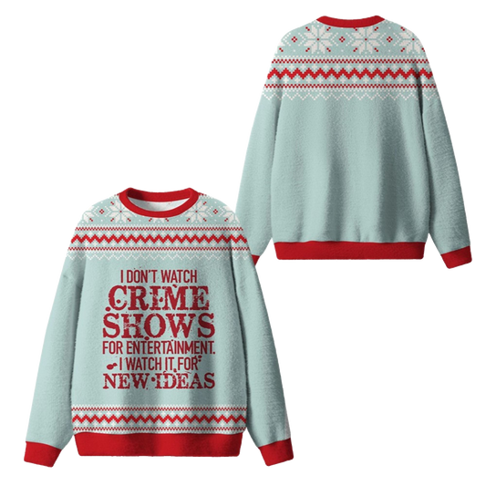 2026 Christmas I Don't Watch Crime Shows Ugly Sweater - Moonbestprint