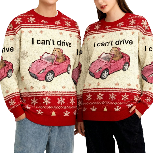 2026 Christmas I Can't Drive Funny Hamster Meme Ugly Sweater - Moonbestprint