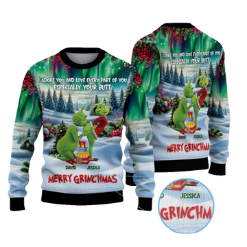 2026 Christmas I Adore You And Love Every Part Of You Especially Your Butt Merry Grnchmas Ugly Sweater - Moonbestprint