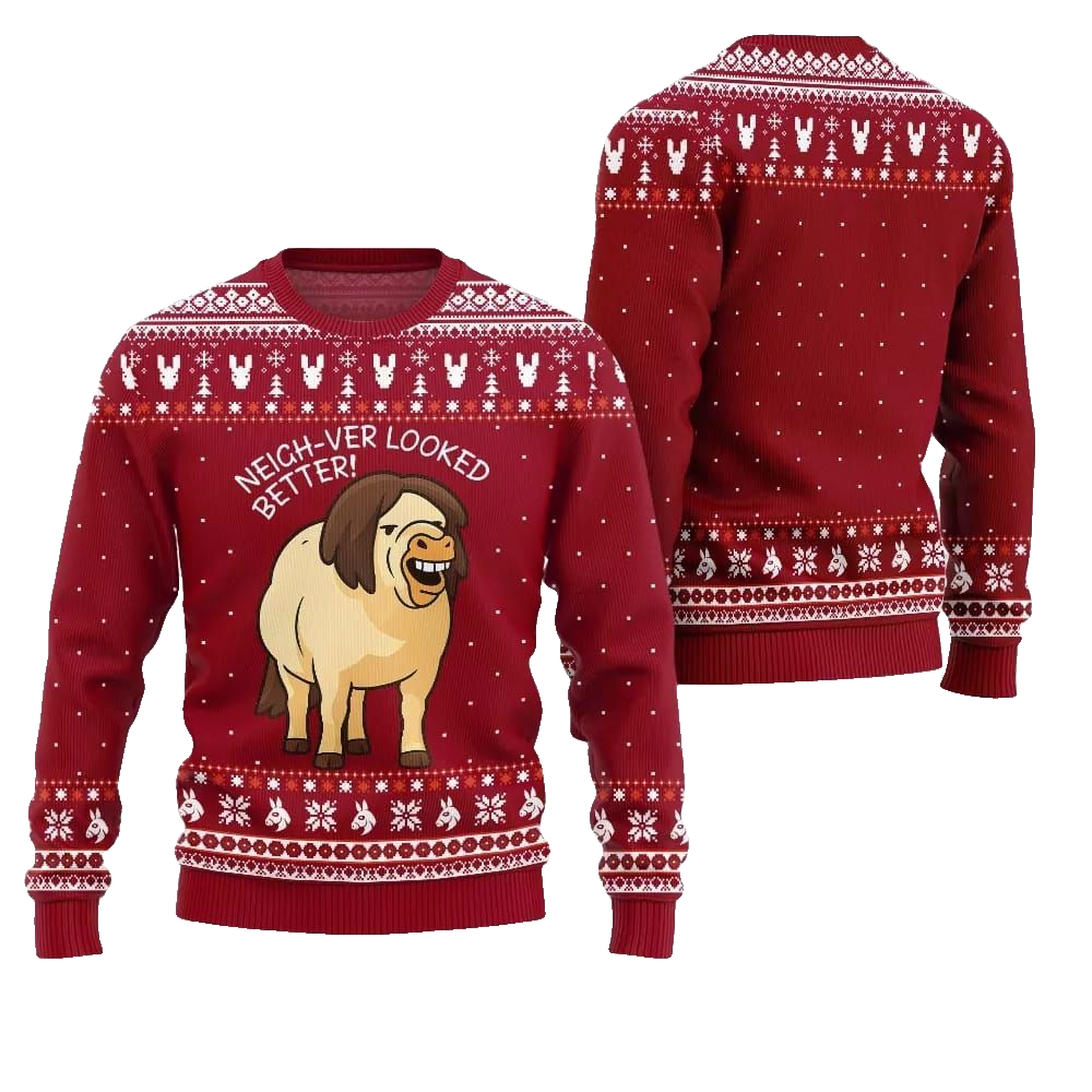 2026 Christmas Horse Neigh-ver Looked Better Ugly Christmas Sweater - Moonbestprint
