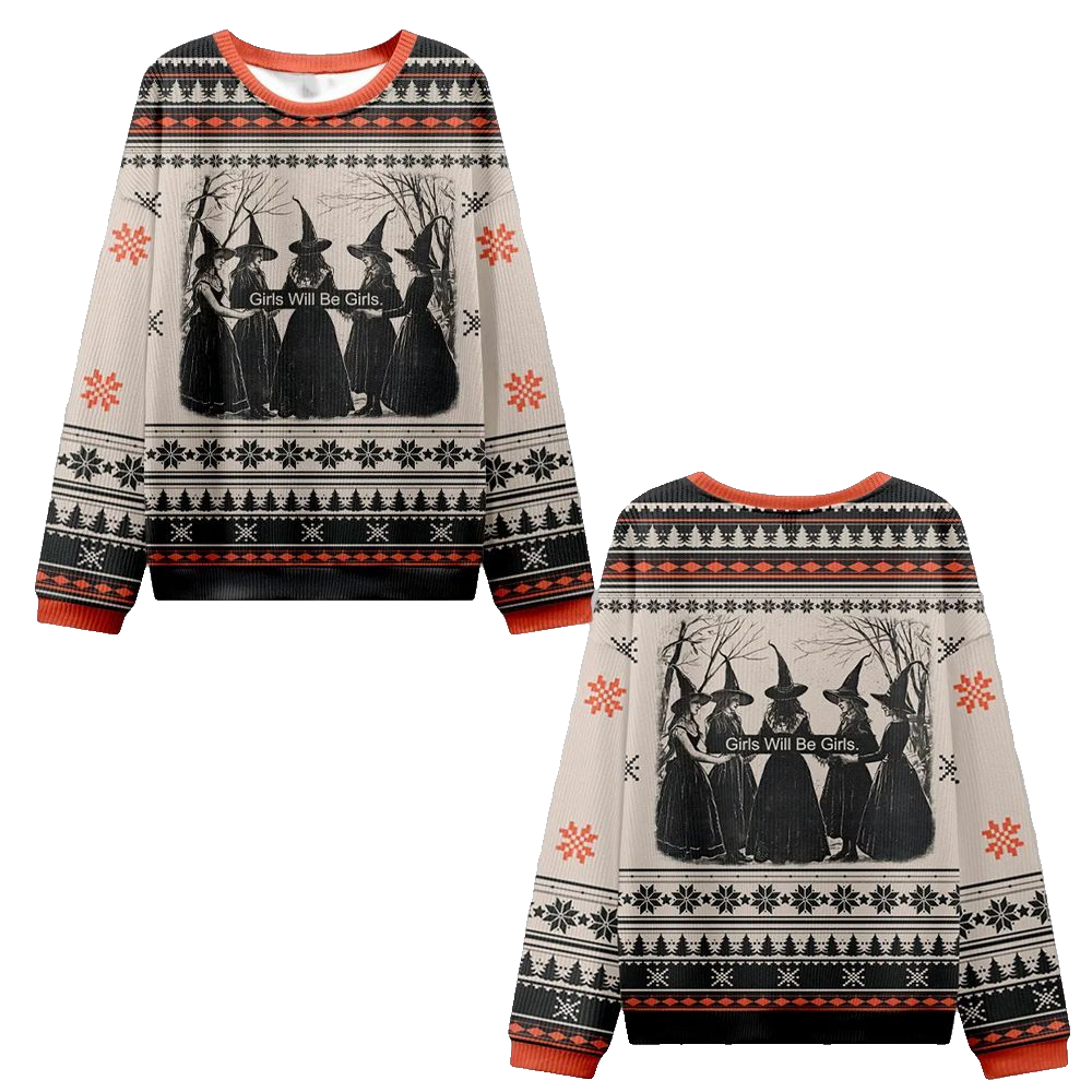 2026 Christmas Girls Will Be Girls Witch Ugly Christmas Sweater - Moonbestprint