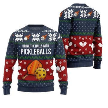 2026 Christmas Drink The Halls With Pickleballs Ugly Sweater - Moonbestprint
