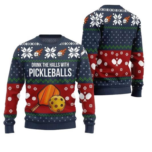 2026 Christmas Drink The Halls With Pickleballs Ugly Sweater - Moonbestprint