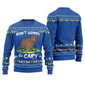 2026 Christmas Dont Worry Be Capy Ugly Christmas Sweater - Moonbestprint