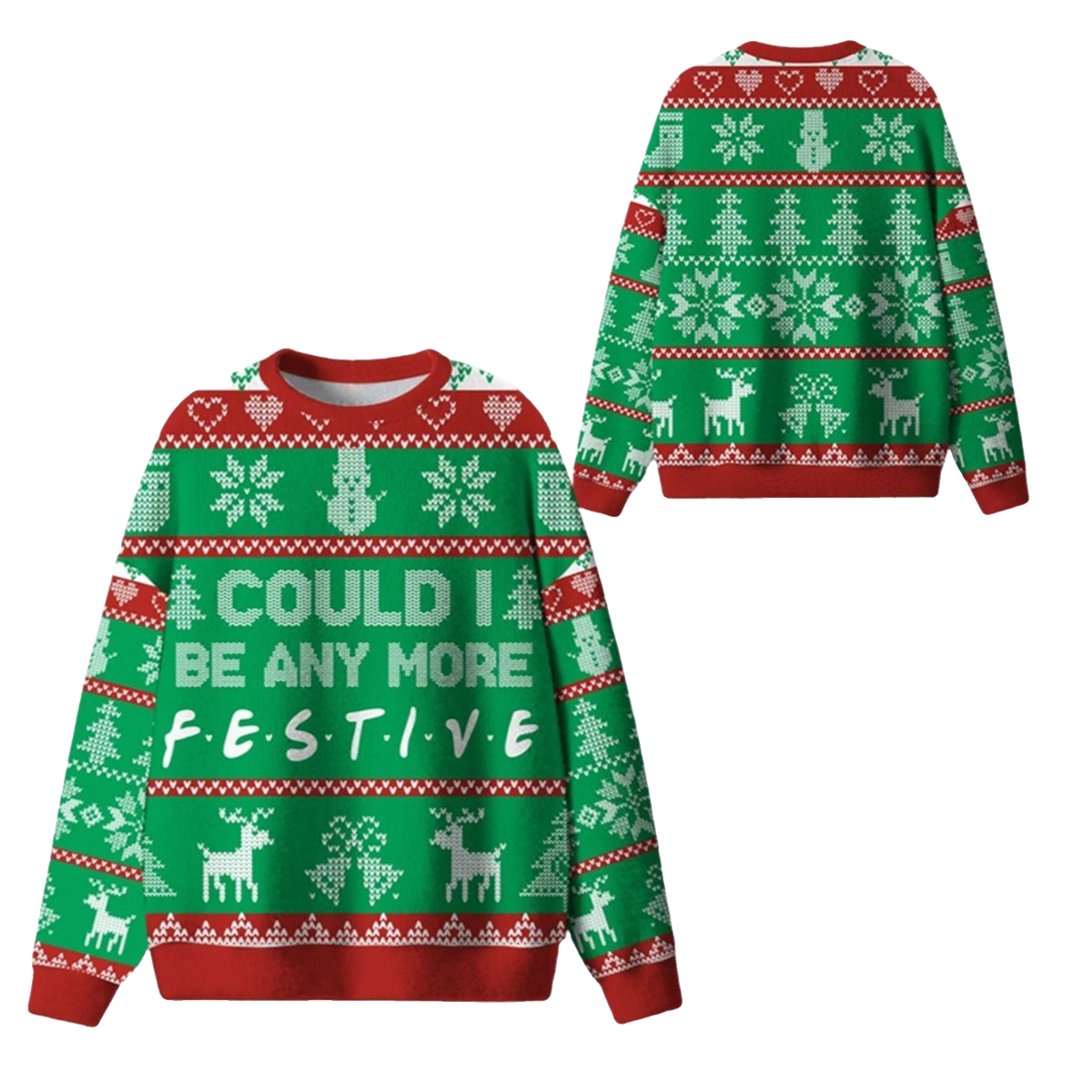 2026 Christmas Could I Be Any More Festive Ugly Sweater - Moonbestprint